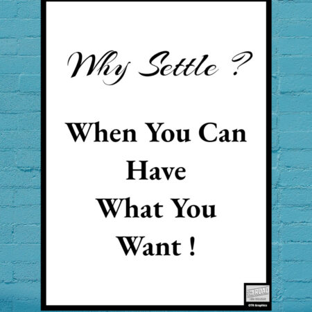 Why Settle – Inspirational Message Printable Digital Download, 5×7, 8×10, 11×14, 16×20, JPG, PNG, PDF