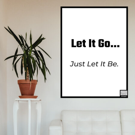 Let It Go – Printable Digital Download, 5×7, 8×10, 11×14, 16×20, JPG, PNG, PDF