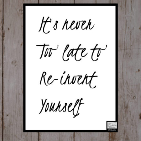 It’s Never Too Late – Printable Digital Download, 5×7, 8×10, 11×14, 16×20, JPG, PNG, PDF