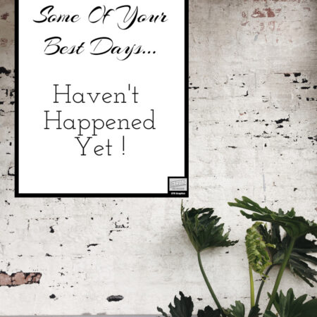 Some Of Your Best Days – Printable Digital Download, 5×7, 8×10, 11×14, 16×20, JPG, PNG, PDF
