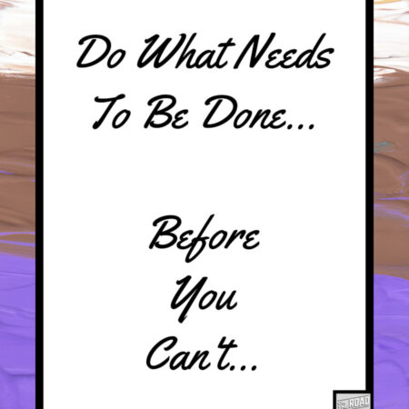Do What Needs To Be Done – Printable Digital Download, 5×7, 8×10, 11×14, 16×20, JPG, PNG, PDF