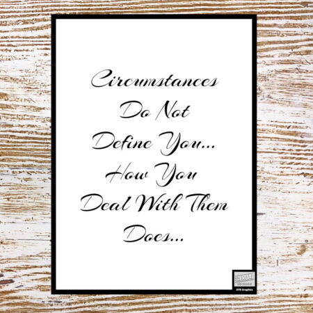 Circumstances – Inspirational Message Printable Digital Download, 5×7, 8×10, 11×14, 16×20, JPG, PNG, PDF